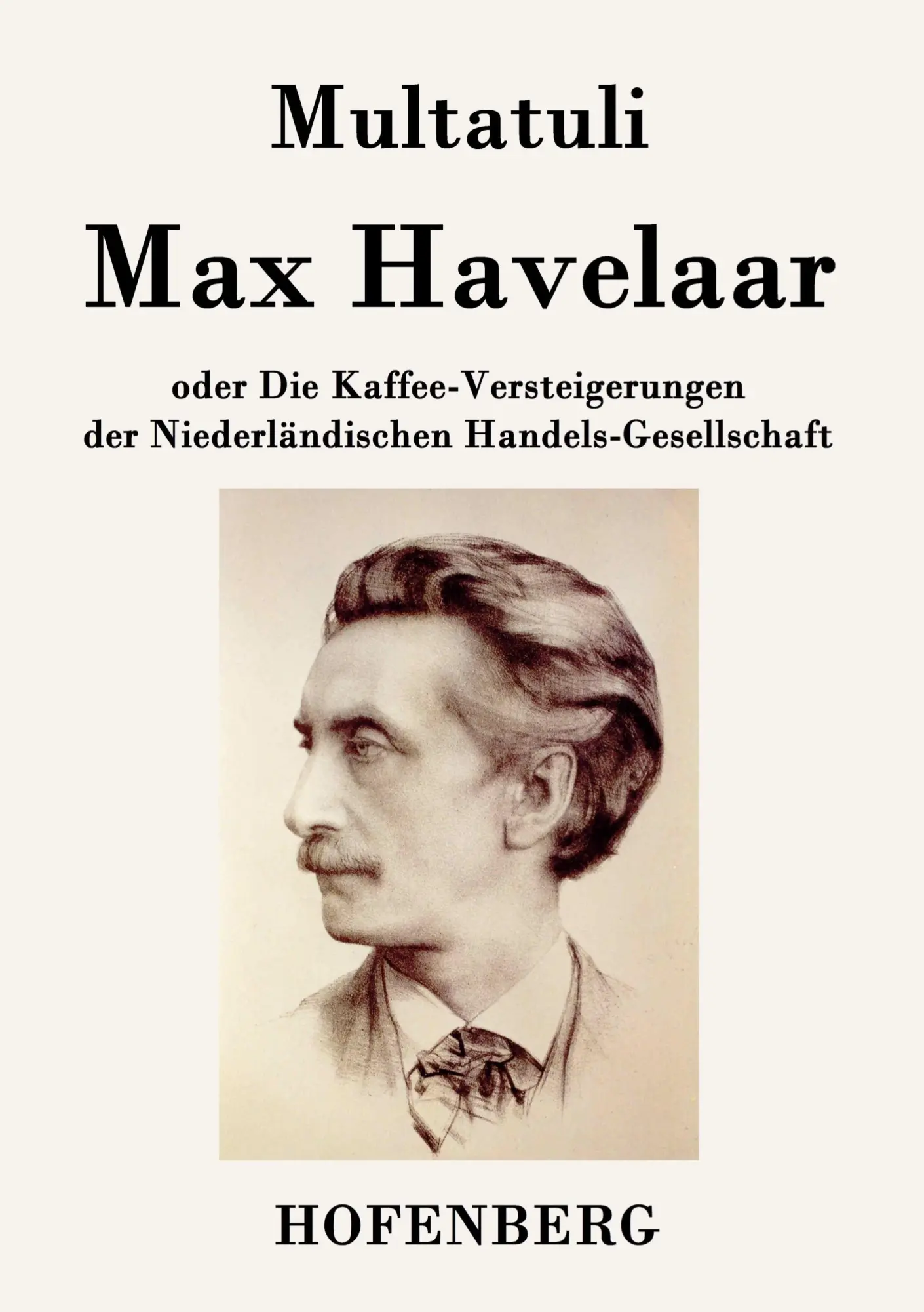 Cover: 9783843024518 | Max Havelaar | Multatuli | Taschenbuch | 268 S. | Deutsch | 2013