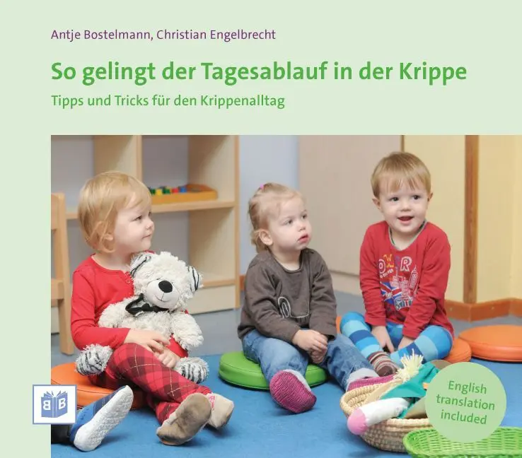 Cover: 9783942334518 | So gelingt der Tagesablauf in der Krippe | Antje Bostelmann | Buch