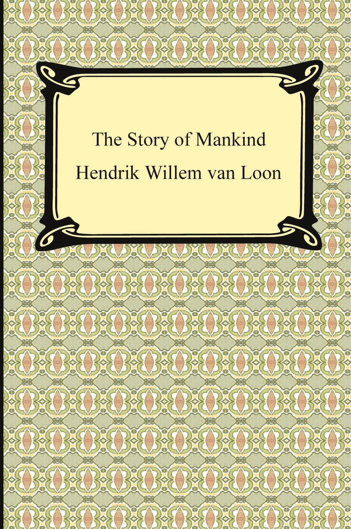 Cover: 9781420934618 | The Story of Mankind (Illustrated) | Hendrik Willem Van Loon | Buch