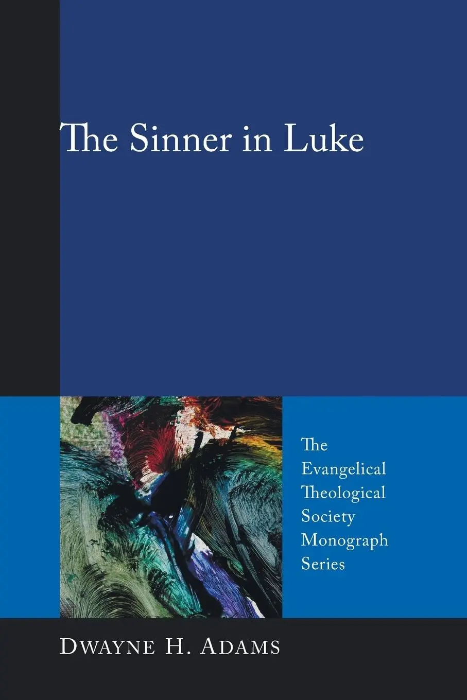 Cover: 9781556354618 | The Sinner in Luke | Dwayne H. Adams | Taschenbuch | Englisch | 2008