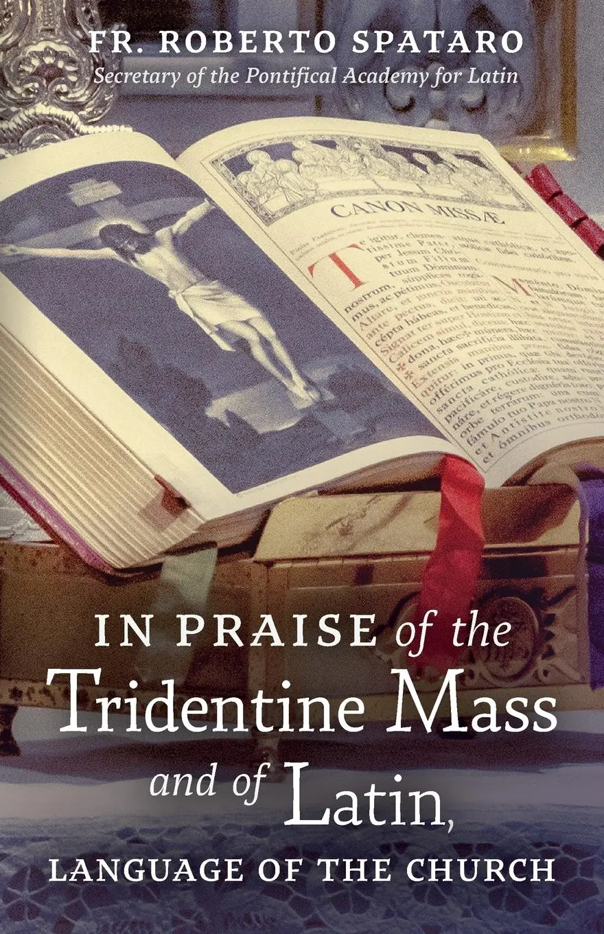 Cover: 9781621384618 | In Praise of the Tridentine Mass and of Latin, Language of the Church