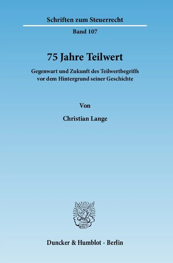 Cover: 9783428134618 | 75 Jahre Teilwert | Christian Lange | Taschenbuch | 287 S. | Deutsch