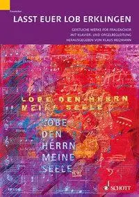 Cover: 9783795744618 | Lasst euer Lob erklingen, Frauenchor, mit Klavier- u. Orgelbegleitung