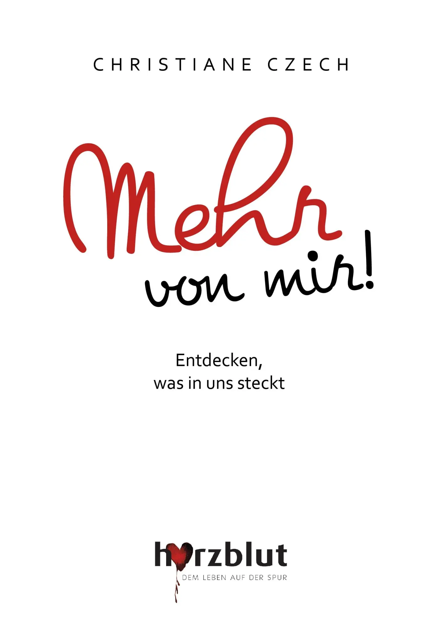 Cover: 9783839154618 | Mehr von mir! | Entdecken, was in uns steckt | Christiane Czech | Buch
