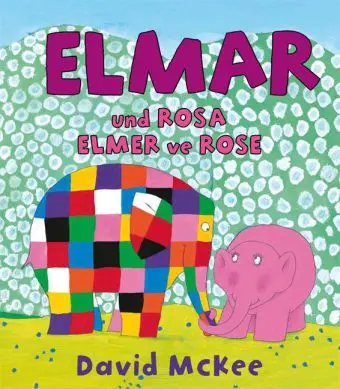 Cover: 9783861214618 | Elmar und Rosa, Deutsch-Türkisch. Elmer ve Rose | David McKee | Buch