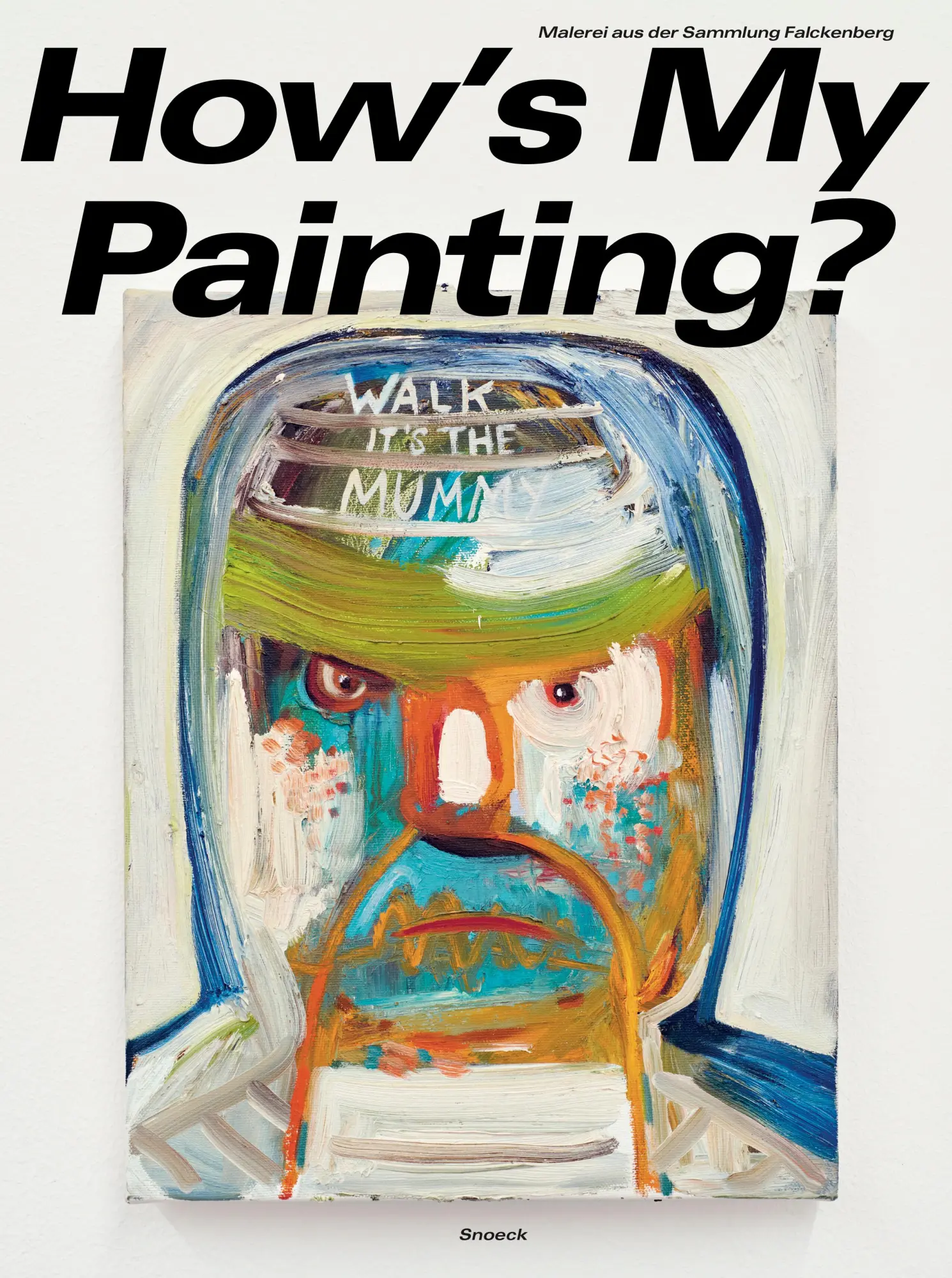 Cover: 9783864424618 | How's My Painting? Malerei aus der Sammlung Falckenberg | Graw (u. a.)