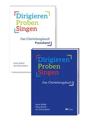 Cover: 9783899484618 | Dirigieren - Proben - Singen. Das Chorleitungsbuch | Kohler (u. a.)