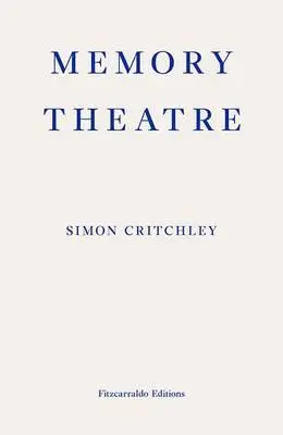 Cover: 9780992974718 | Memory Theatre | Simon Critchley | Taschenbuch | Englisch | 2014