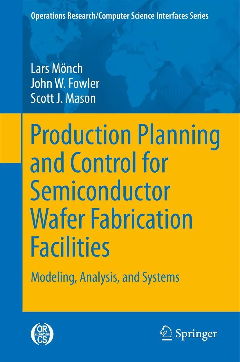 Cover: 9781461444718 | Production Planning and Control for Semiconductor Wafer Fabrication...