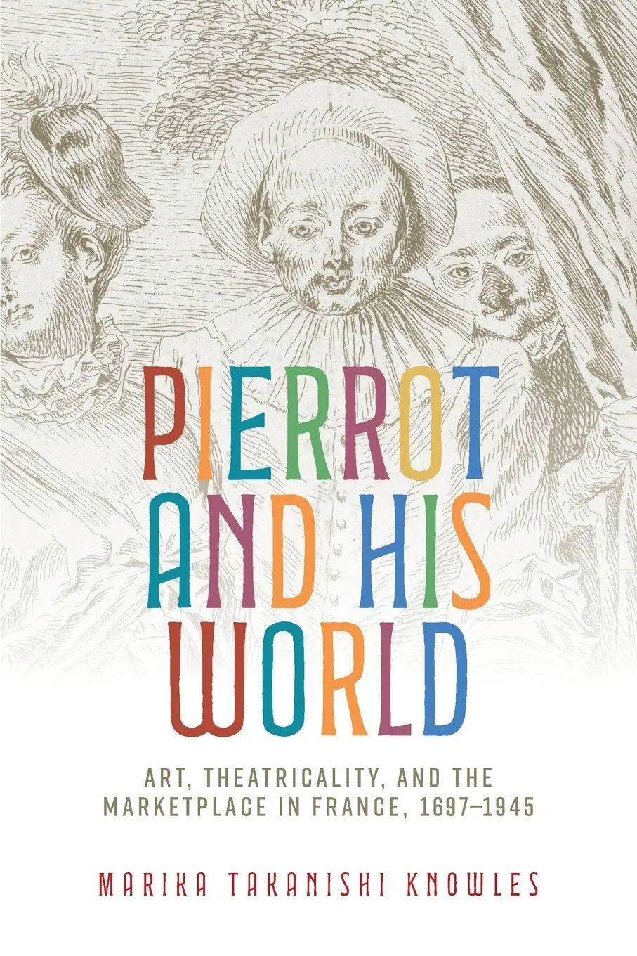 Cover: 9781526194718 | Pierrot and his world | Marika Takanishi Knowles | Taschenbuch | 2026