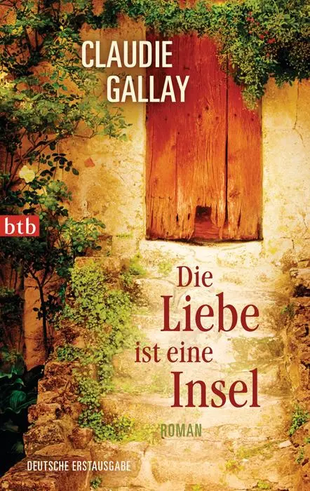 Cover: 9783442744718 | Die Liebe ist eine Insel | Claudie Gallay | Taschenbuch | btb | 410 S.