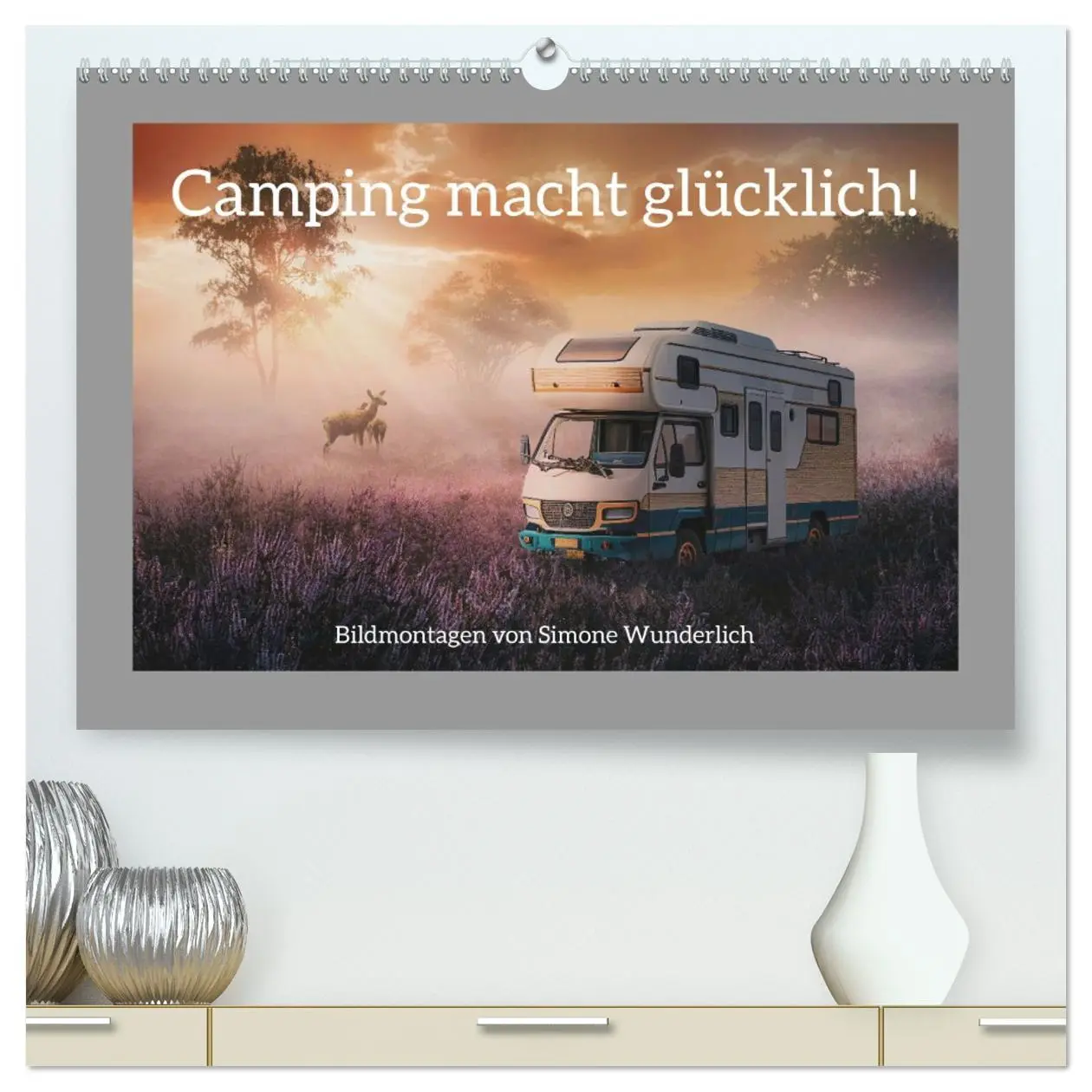 Cover: 9783457384718 | Camping macht glücklich! (hochwertiger Premium Wandkalender 2026...