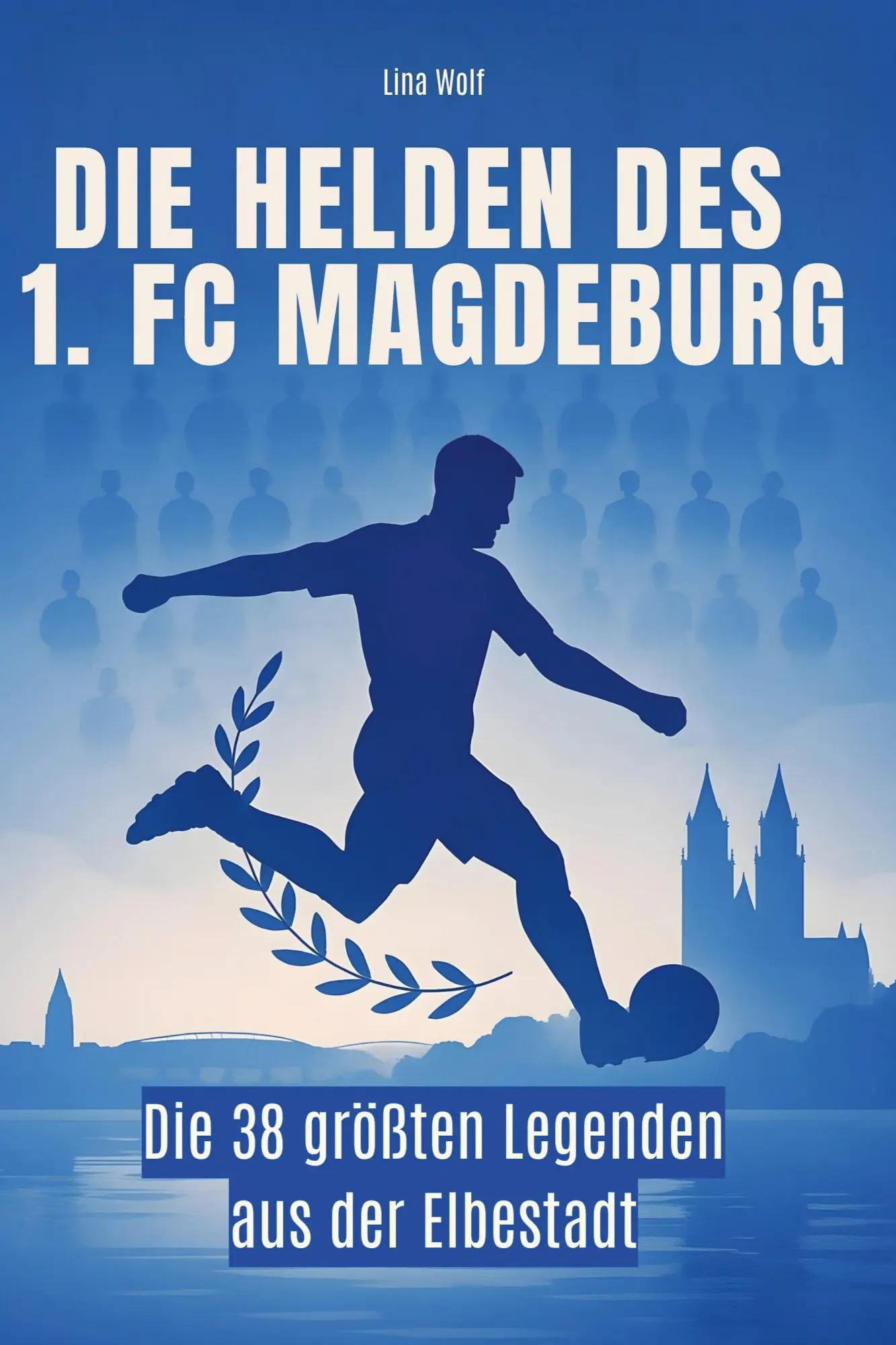 Cover: 9783695364718 | Die Helden des 1. FC Magdeburg | Lina Wolf | Taschenbuch | 82 S.