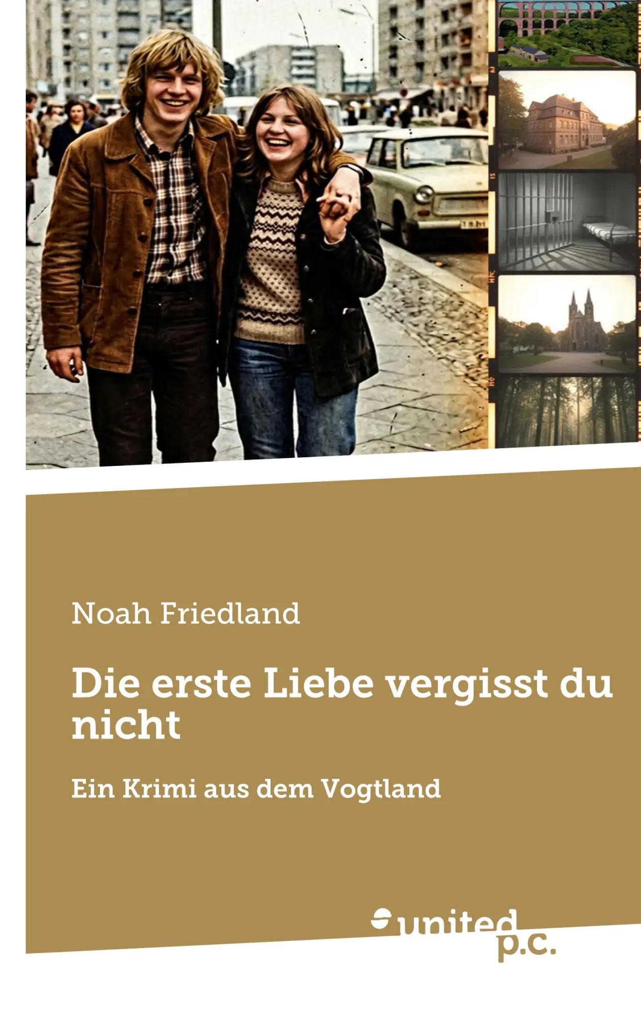 Cover: 9783710344718 | Die erste Liebe vergisst du nicht | Ein Krimi aus dem Vogtland | Buch