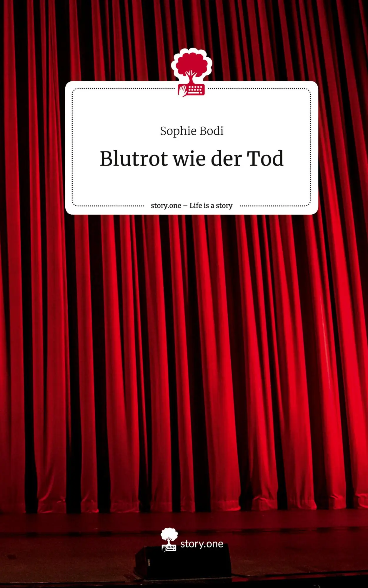 Cover: 9783710894718 | Blutrot wie der Tod. Life is a Story - story.one | Sophie Bodi | Buch