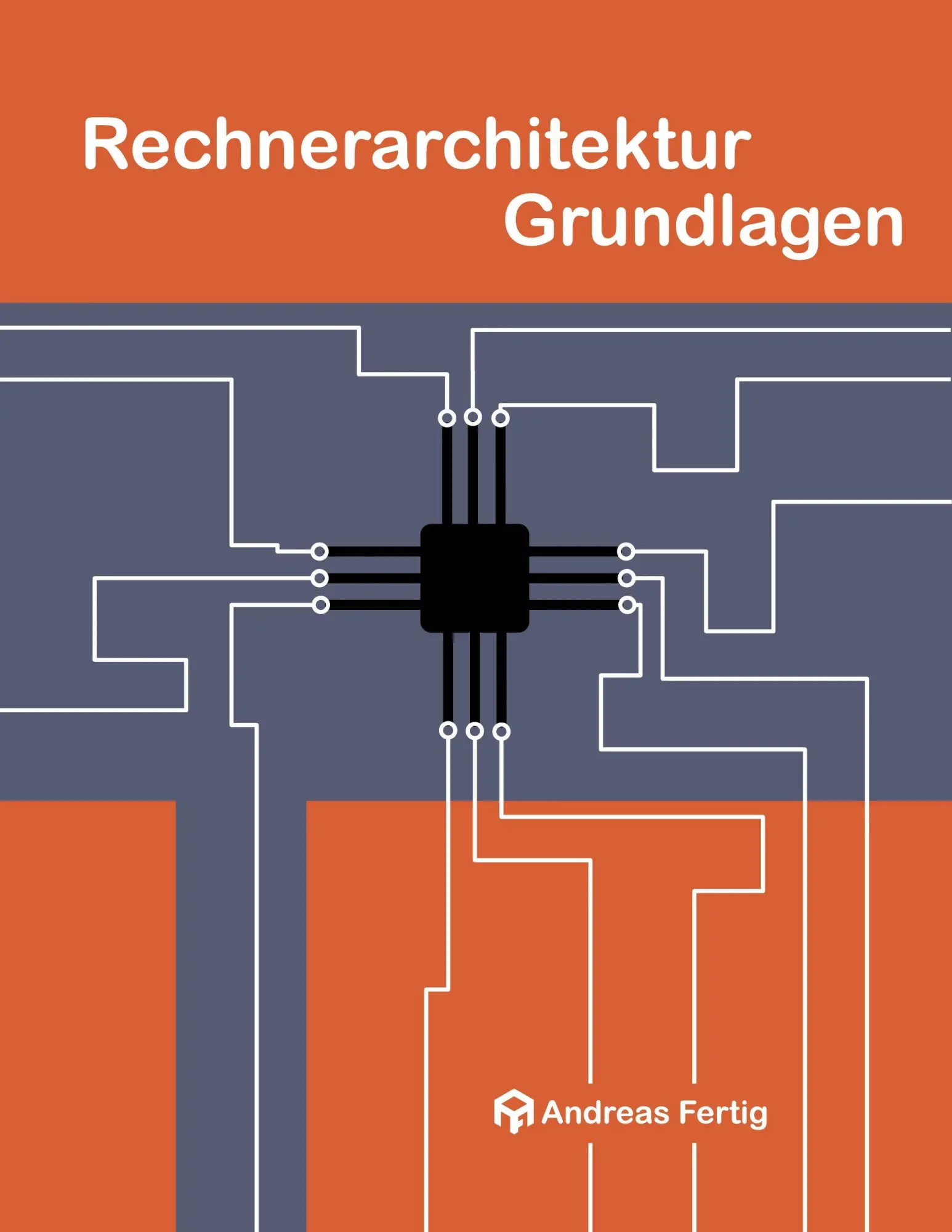 Cover: 9783819274718 | Rechnerarchitektur Grundlagen | Andreas Fertig | Taschenbuch | 250 S.