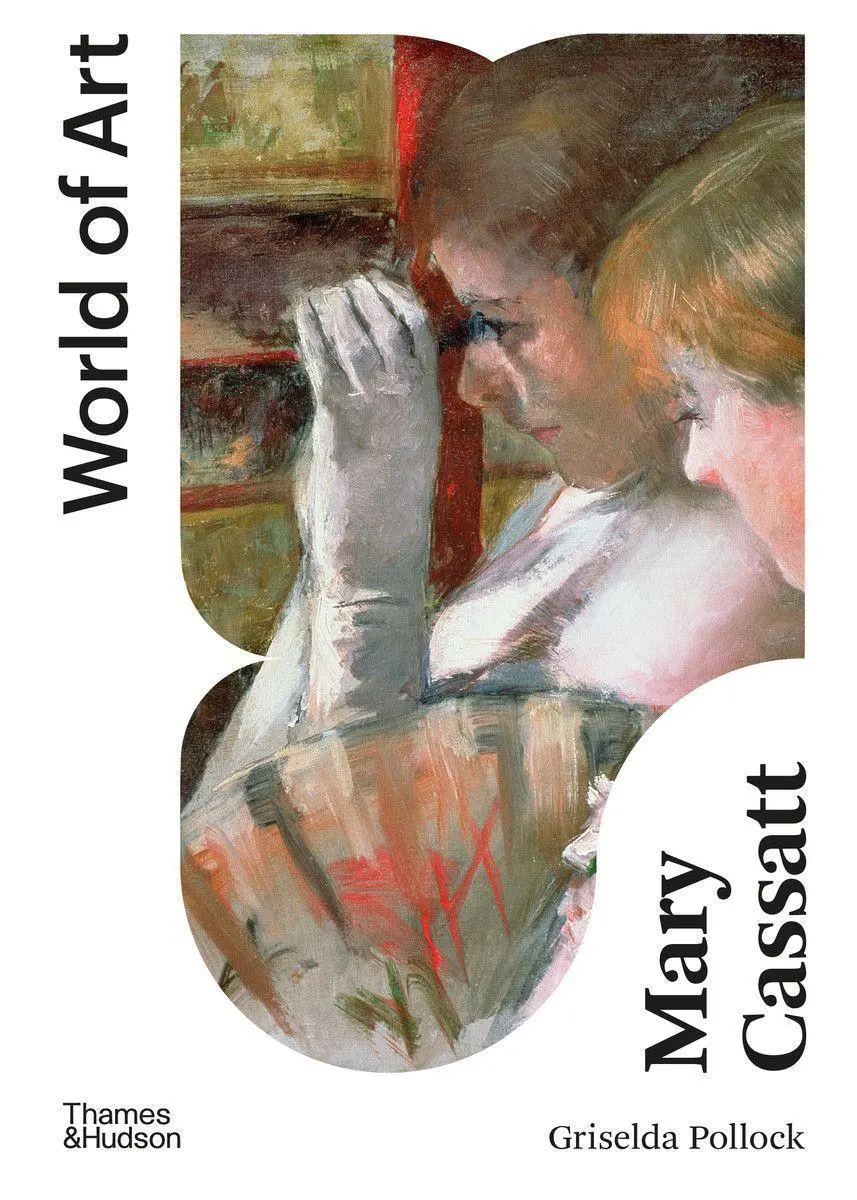 Cover: 9780500204818 | Mary Cassatt | Painter of Modern Women | Griselda Pollock | Buch Cover: 9780500204818 | Mary Cassatt | Painter of Modern Women | Griselda Pollock | Buch