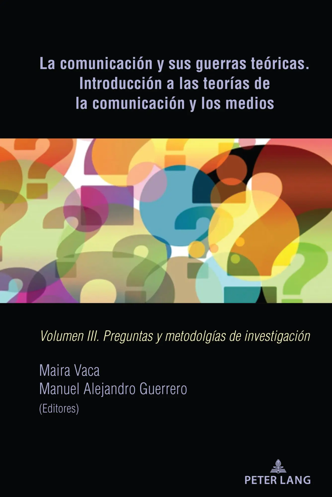 Cover: 9781433194818 | La comunicación y sus guerras teóricas. Introducción a las teorías...