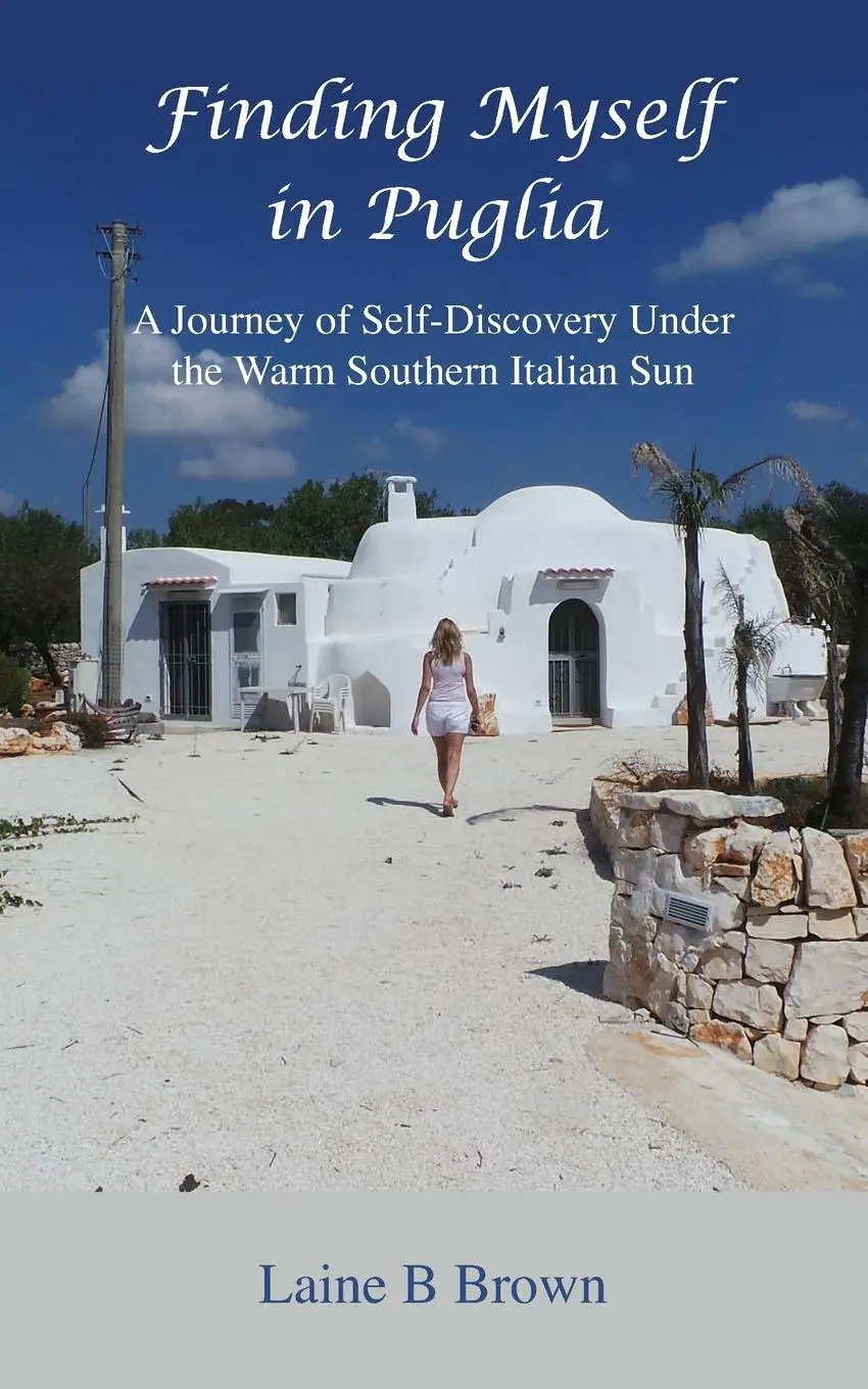Cover: 9781999654818 | Finding Myself in Puglia | Laine B Brown | Taschenbuch | Englisch
