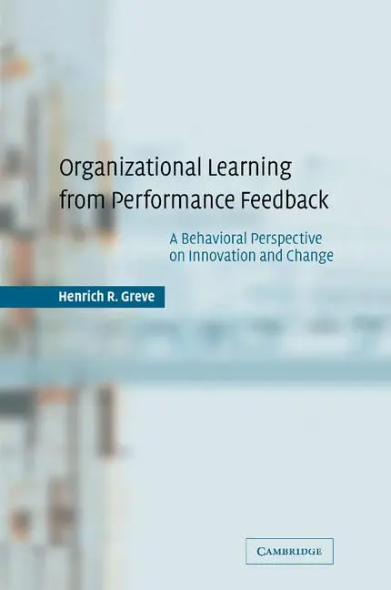 Cover: 9780521534918 | Organizational Learning from Performance Feedback | Henrich R. Greve