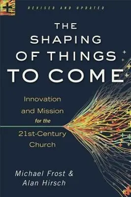 Cover: 9780801014918 | The Shaping of Things to Come | Alan Hirsch (u. a.) | Taschenbuch