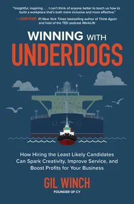 Cover: 9781264274918 | Winning with Underdogs: How Hiring the Least Likely Candidates Can...