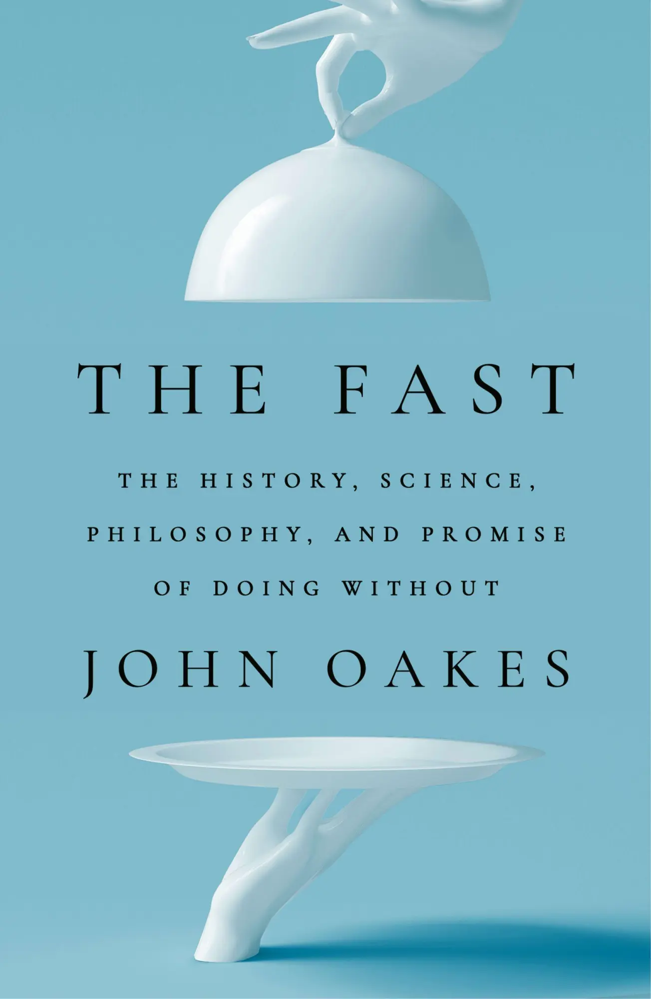 Cover: 9781668054918 | The Fast | John Oakes | Taschenbuch | Englisch | 2024