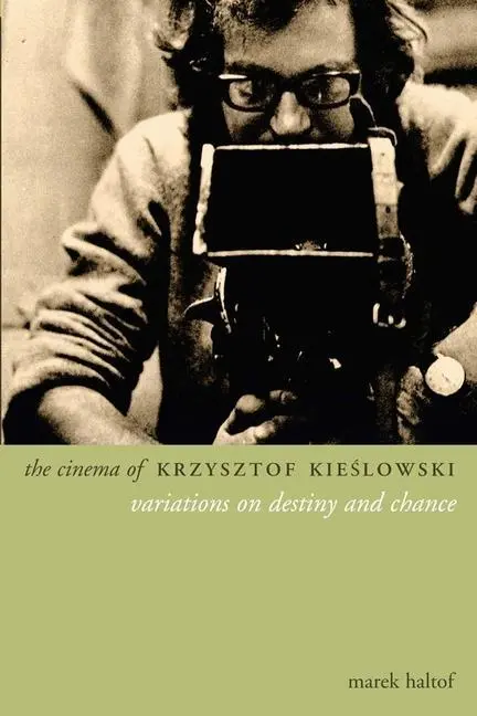 Cover: 9781903364918 | The Cinema of Krzysztof Kieslowski | Variations on Destiny and Chance