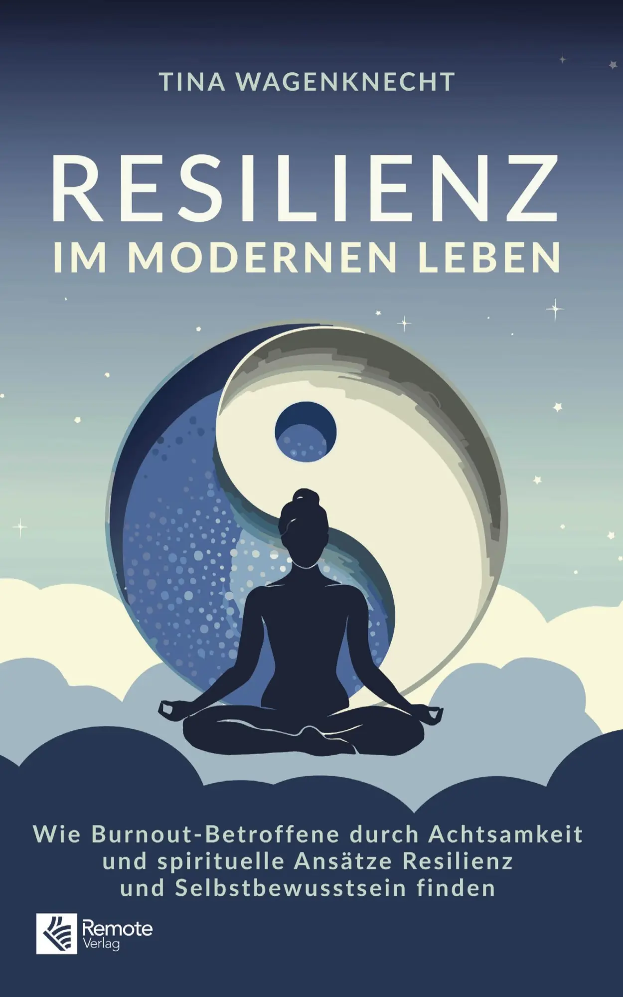Cover: 9781960004918 | Resilienz im modernen Leben | Tina Wagenknecht | Taschenbuch | 262 S.