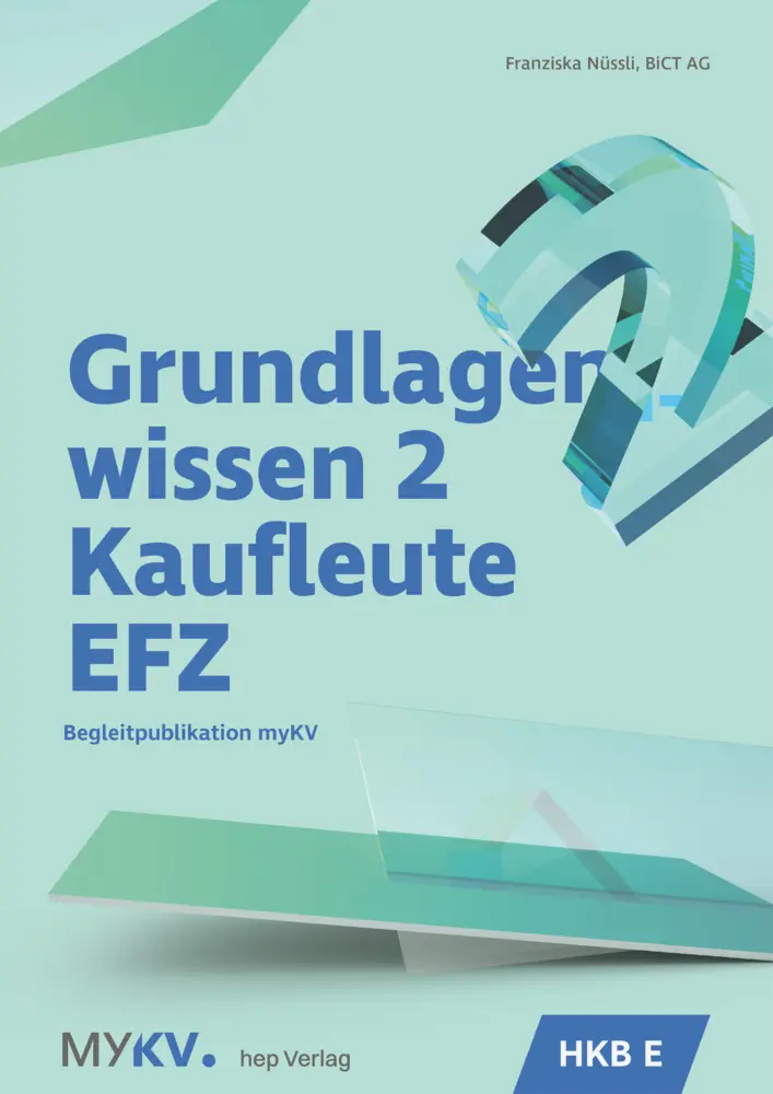 Cover: 9783035524918 | Grundlagenwissen 2 Kaufleute EFZ - HKB E | Begleitpublikation myKV