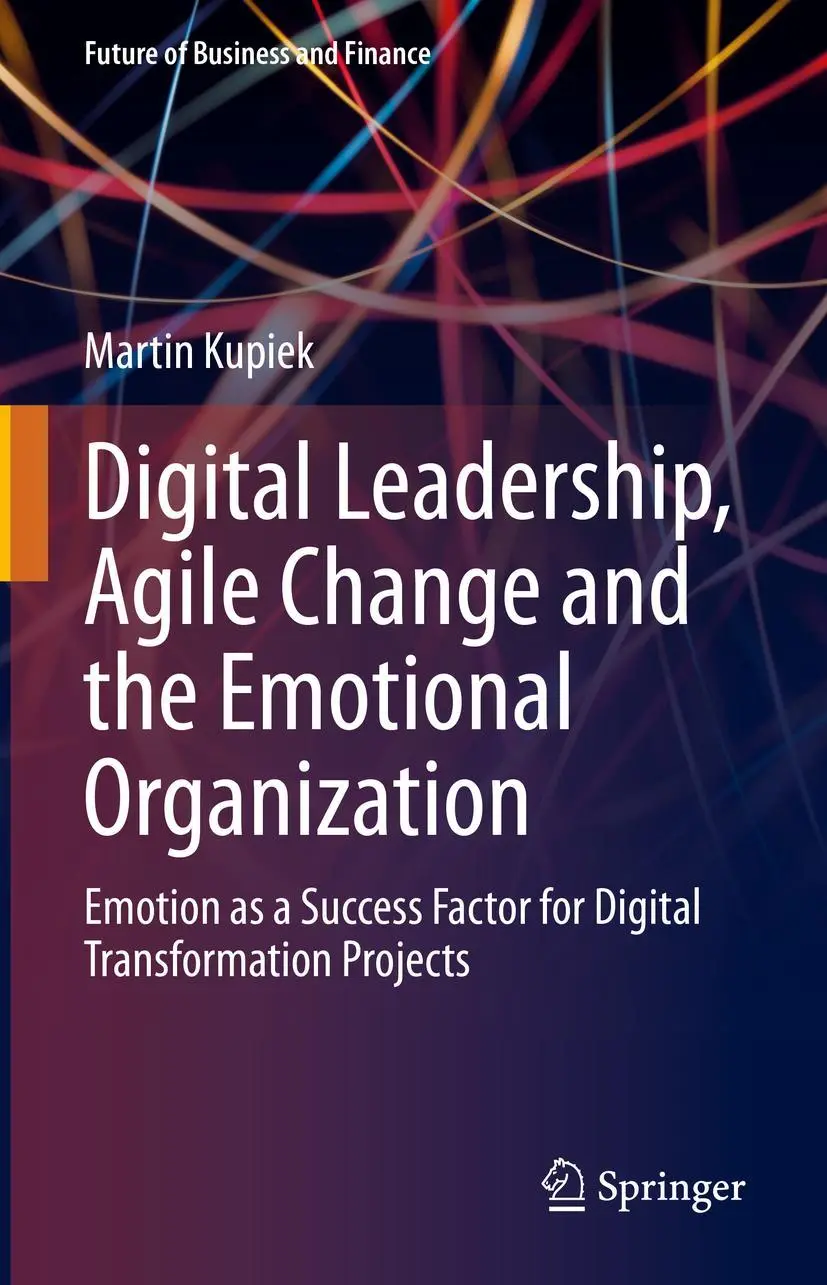 Cover: 9783658334918 | Digital Leadership, Agile Change and the Emotional Organization | Buch