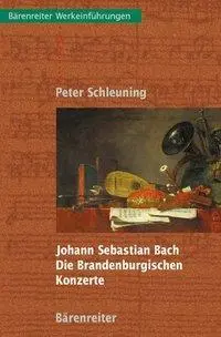 Cover: 9783761814918 | Johann Sebastian Bach: Die Brandenburgischen Konzerte | Schleuning