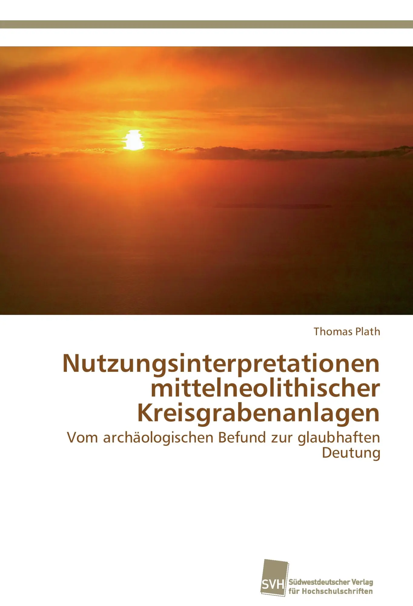 Cover: 9783838134918 | Nutzungsinterpretationen mittelneolithischer Kreisgrabenanlagen | Buch