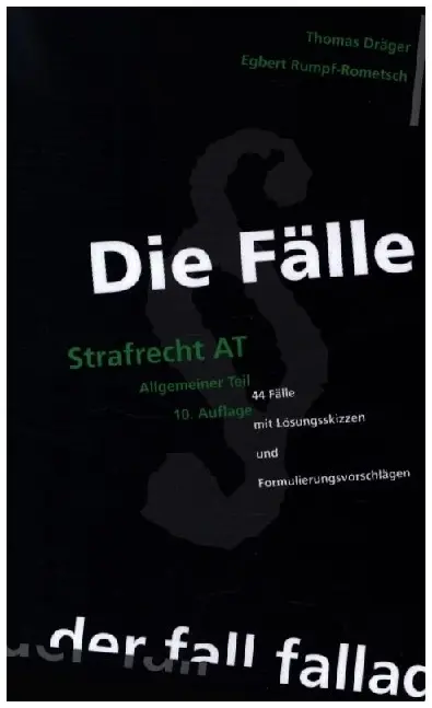 Cover: 9783932944918 | Die Fälle. Strafrecht AT | Thomas Dräger (u. a.) | Taschenbuch | 2025