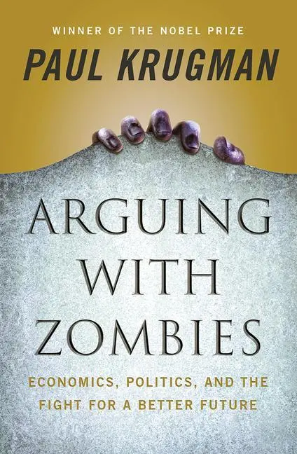 Cover: 9781324005018 | Arguing with Zombies | Paul Krugman | Buch | XVIII | Englisch | 2020