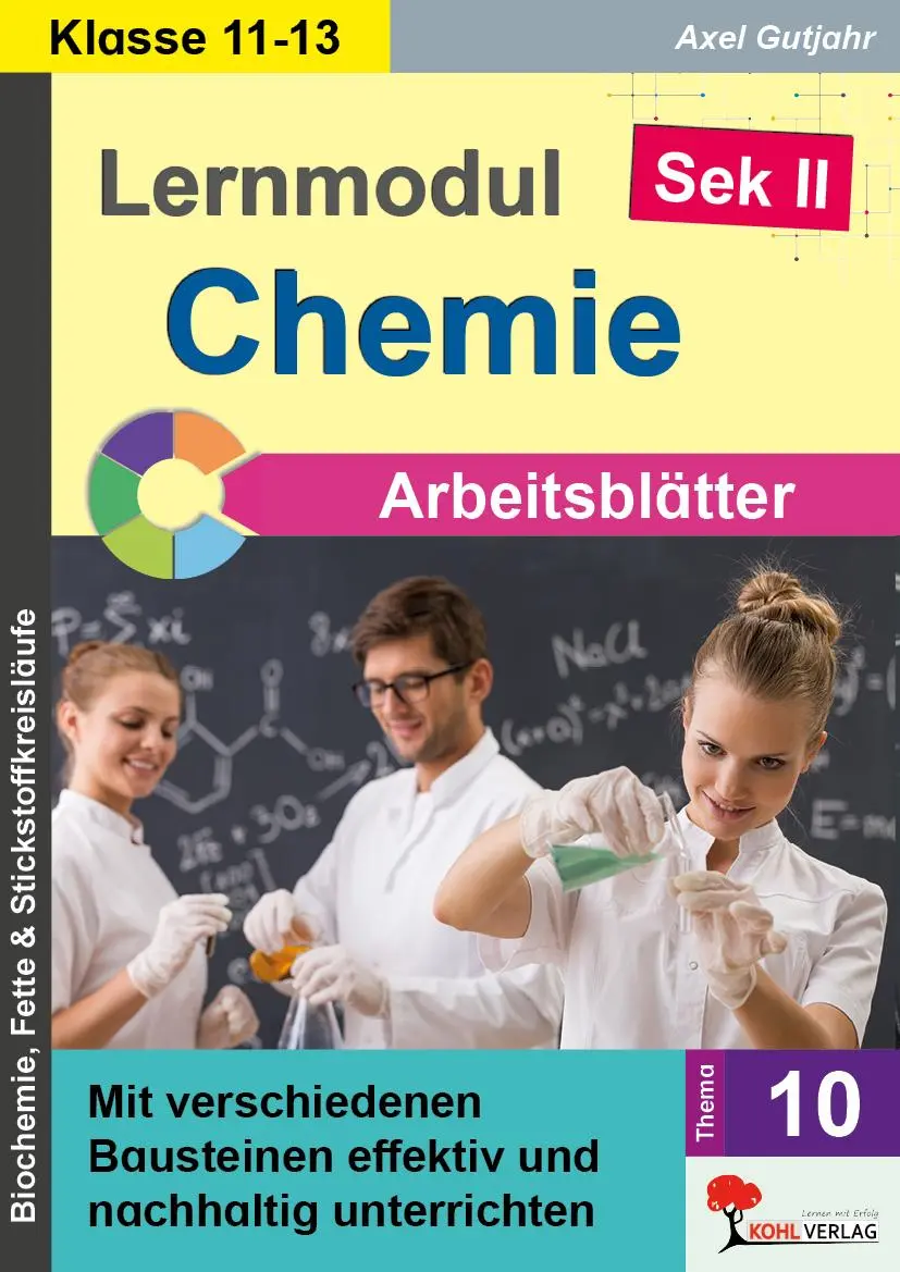 Cover: 9783692575018 | Lernmodul 10: CHEMIE - Klasse 11-13 / Arbeitsblätter | Axel Gutjahr