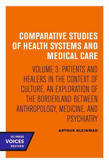 Patients and Healers in the Context of Culture | An Exploration of the Borderland between Anthropology, Medicine, and Psychiatry | Arthur Kleinman | Taschenbuch | Englisch | 1981 | EAN 9780520045118 - Kleinman, Arthur