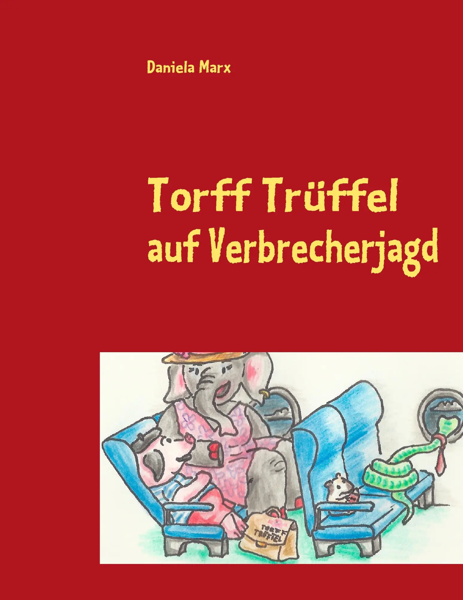 Cover: 9783842355118 | Torff Trüffel auf Verbrecherjagd | Daniela Marx | Taschenbuch | 88 S.