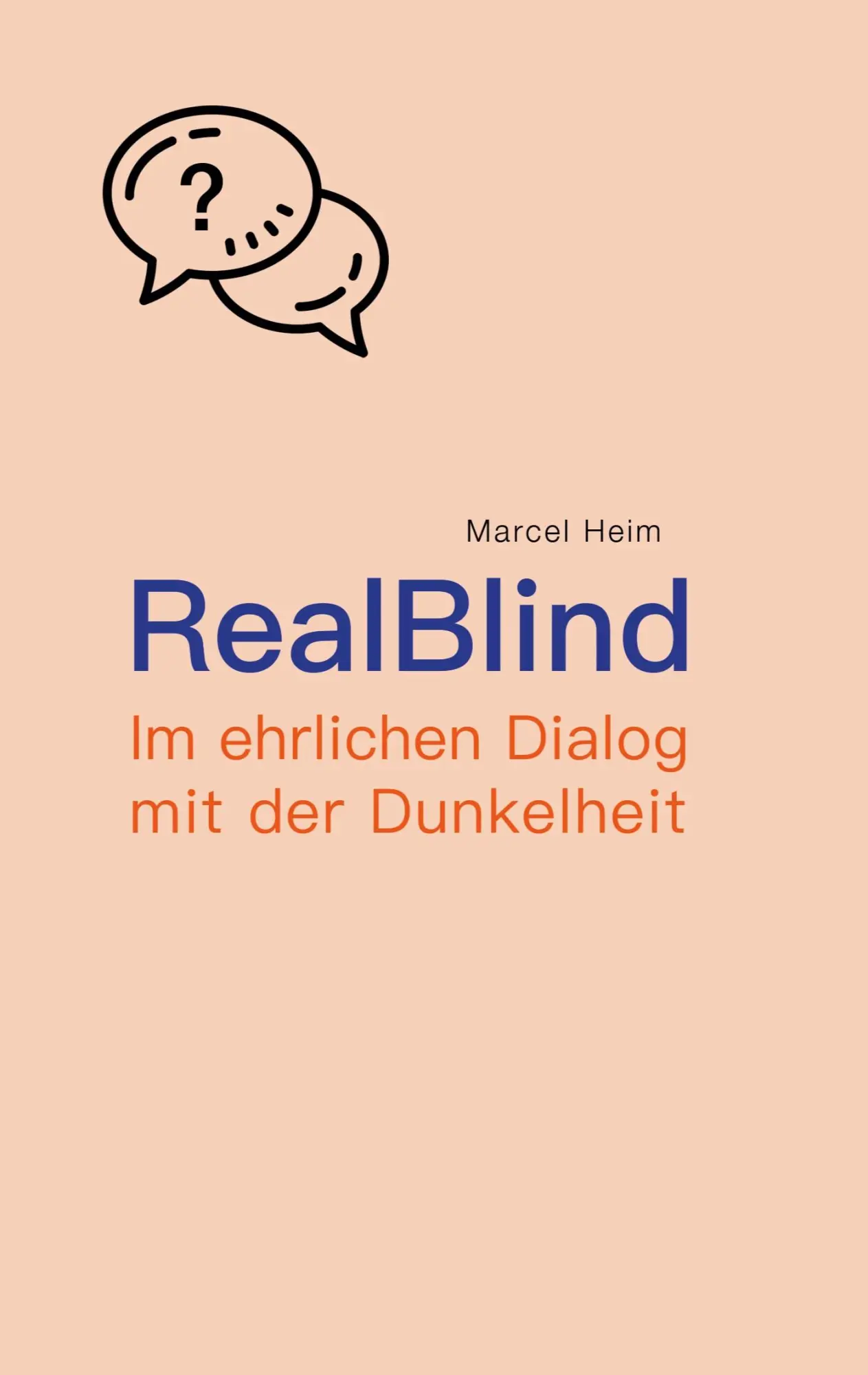 Cover: 9783948455118 | RealBlind | Im ehrlichen Dialog mit der Dunkelheit | Marcel Heim