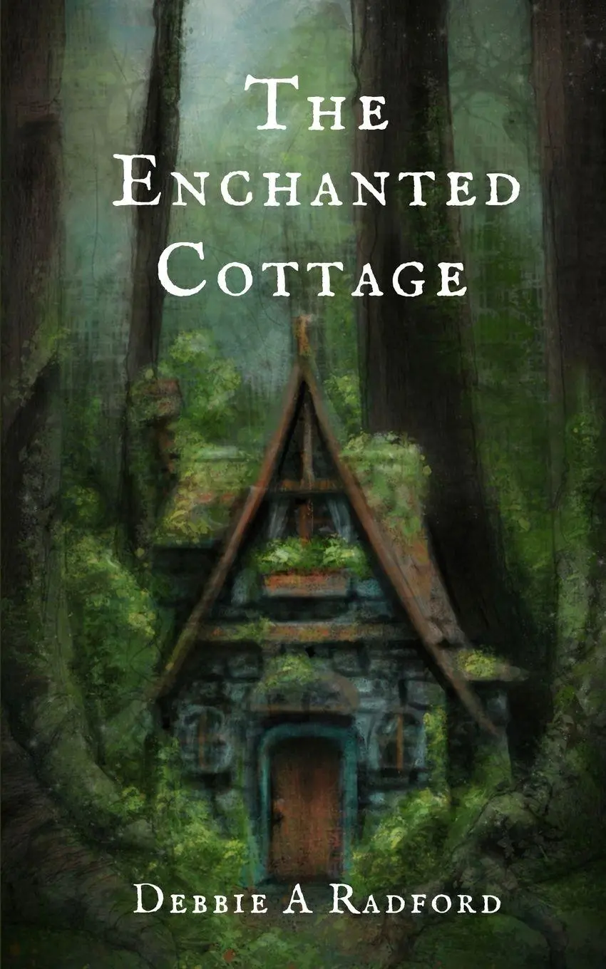 Cover: 9798990045118 | The Enchanted Cottage | Debbie A Radford | Taschenbuch | Englisch