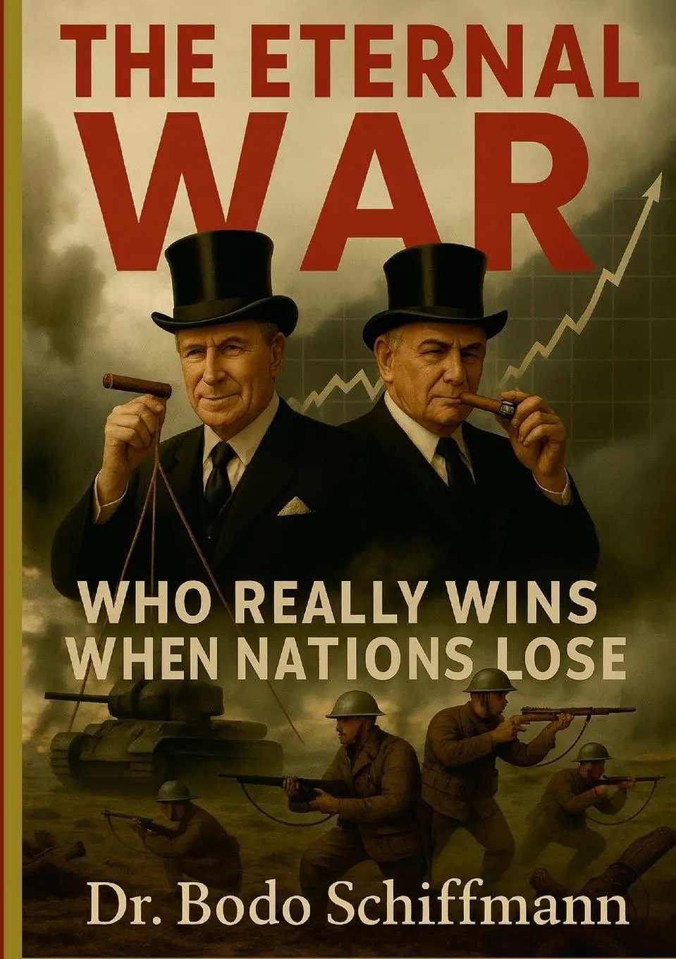 Cover: 9781257905218 | The Eternal War | Who Really Wins When Nations Lose | Bodo Schiffmann