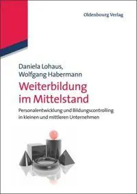 Cover: 9783486705218 | Weiterbildung im Mittelstand | Wolfgang Habermann (u. a.) | Buch | X
