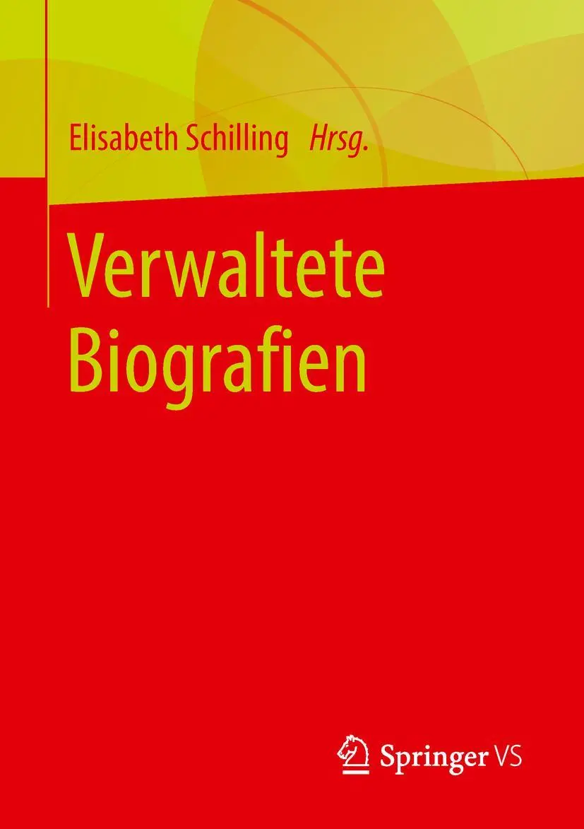 Cover: 9783658205218 | Verwaltete Biografien | Elisabeth Schilling | Taschenbuch | xxiii