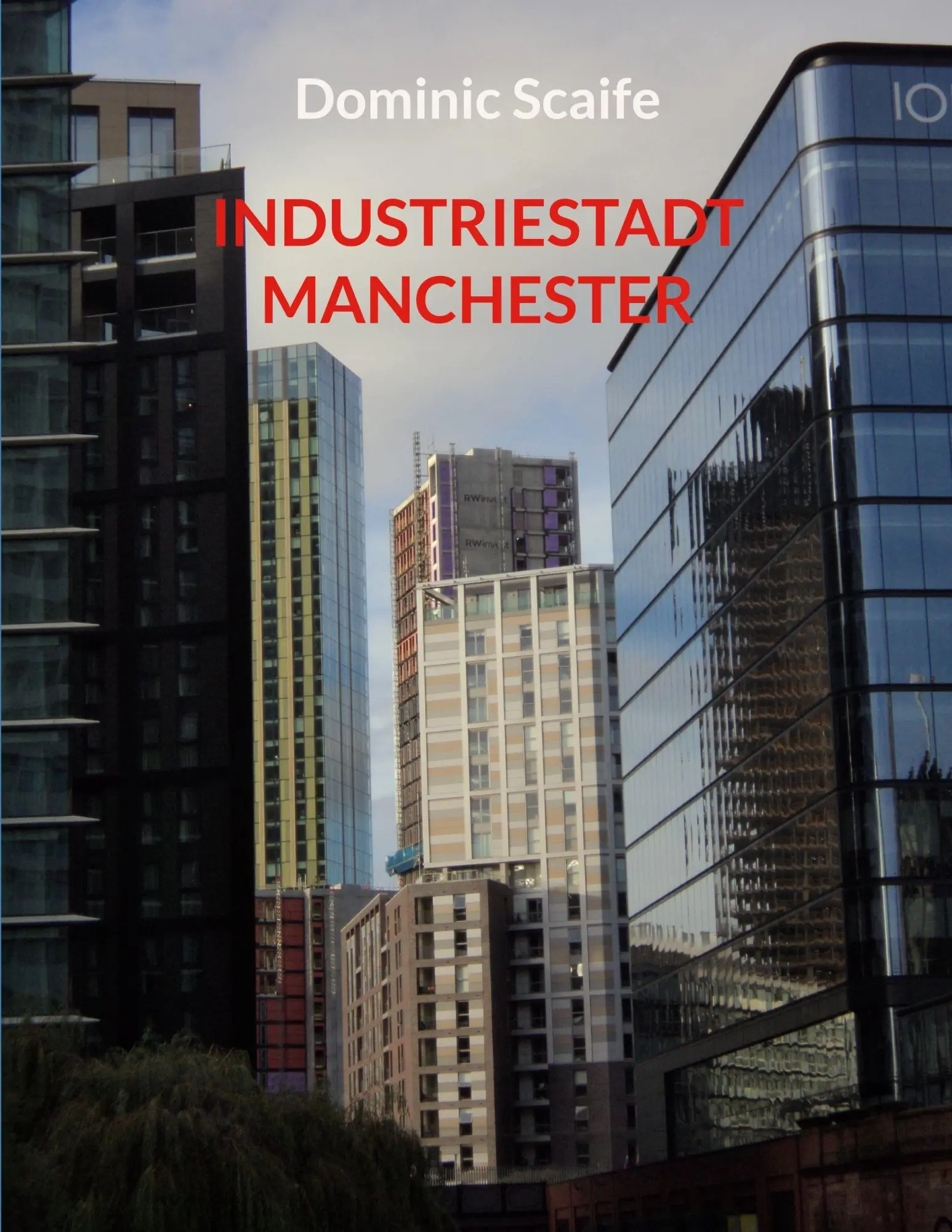 Cover: 9783695145218 | Industriestadt Manchester | Dominic Scaife | Taschenbuch | 224 S.