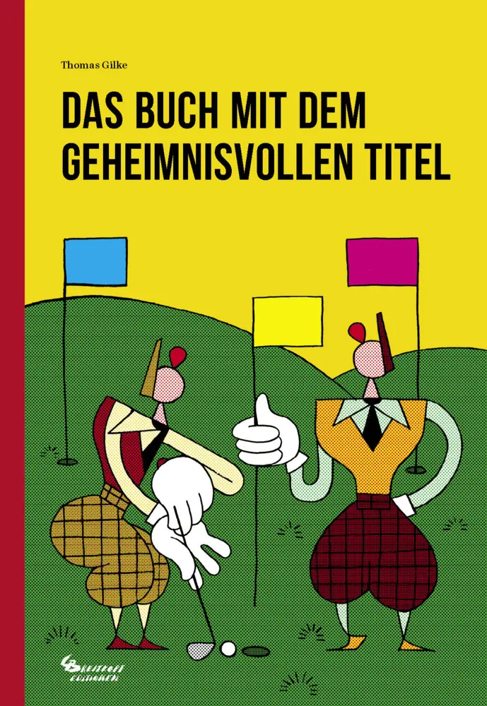 Cover: 9783982005218 | Das Buch mit dem geheimnisvollen Titel | Thomas Gilke | Buch | Deutsch