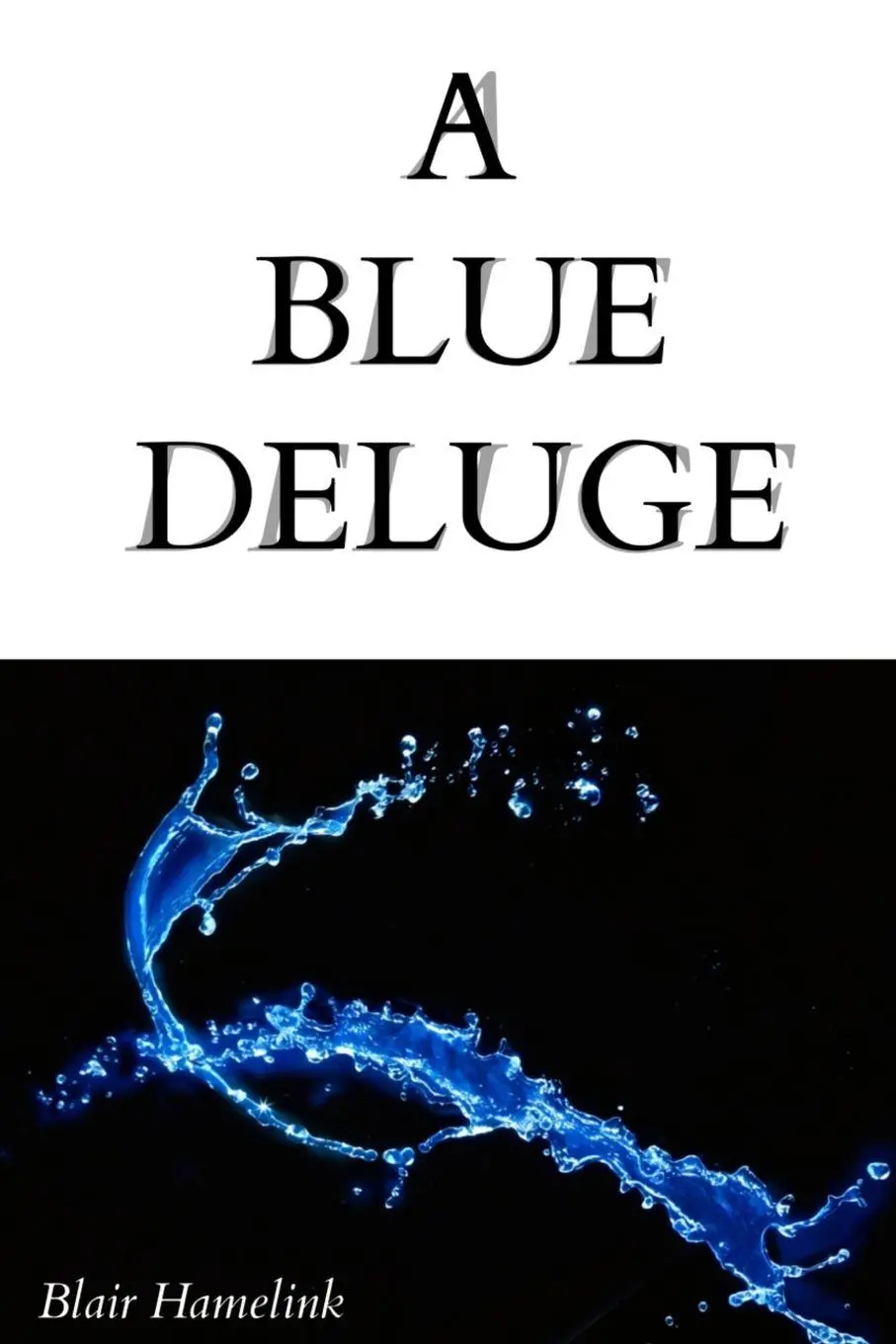 Cover: 9798234045218 | A Blue Deluge | Blair Hamelink | Taschenbuch | Englisch | 2026