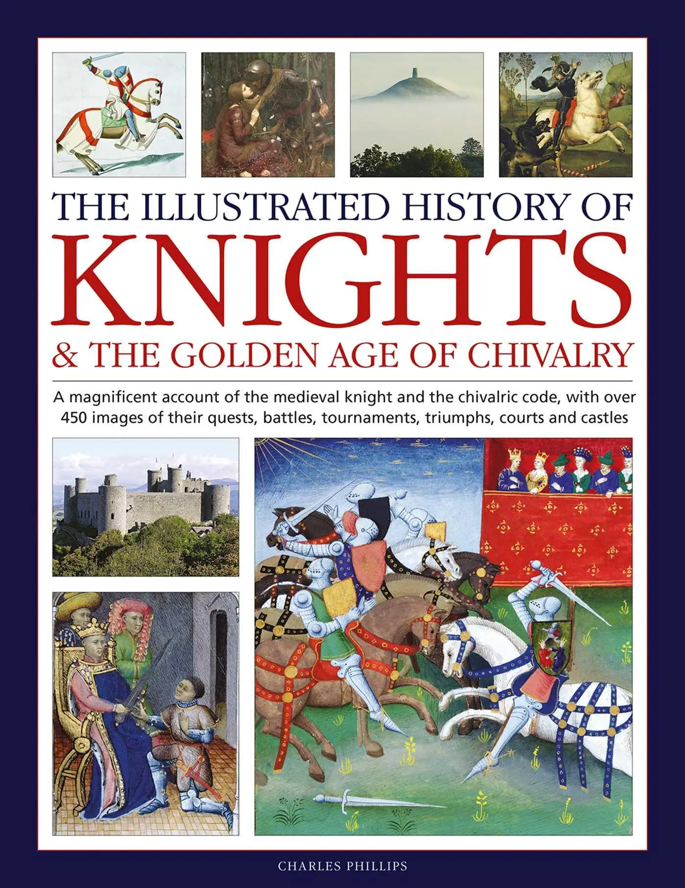 Cover: 9780754835318 | Knights and the Golden Age of Chivalry, The Illustrated History of