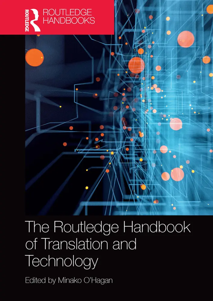 Cover: 9781032475318 | The Routledge Handbook of Translation and Technology | Minako O'Hagan