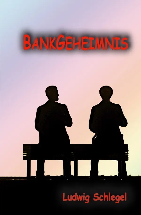 Cover: 9783737565318 | Bankgeheimnis | Ludwig Schlegel | Taschenbuch | 300 S. | Deutsch