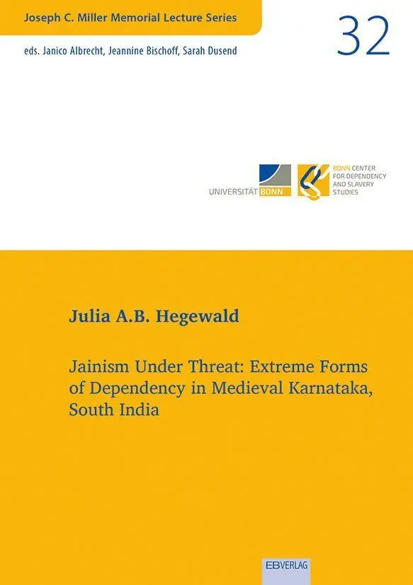 Jainism Under Threat: Extreme Forms of Dependency in Medieval Karnataka, South India